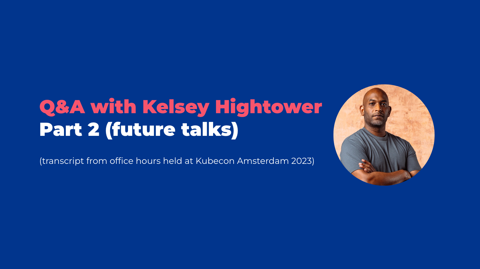 Kelsey Hightower Office Hours Netris