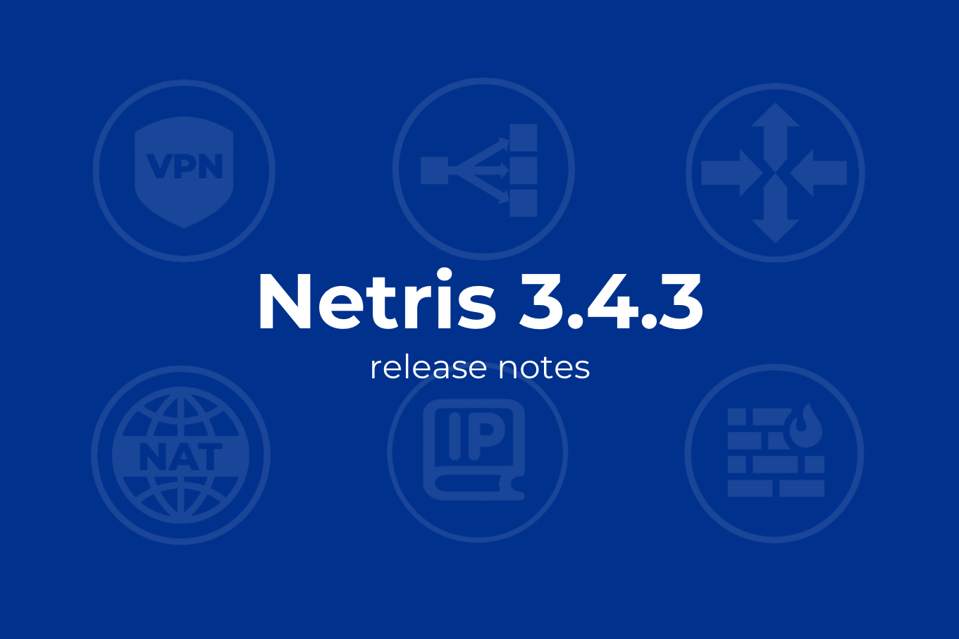 Netris Release Notes 3.4.3
