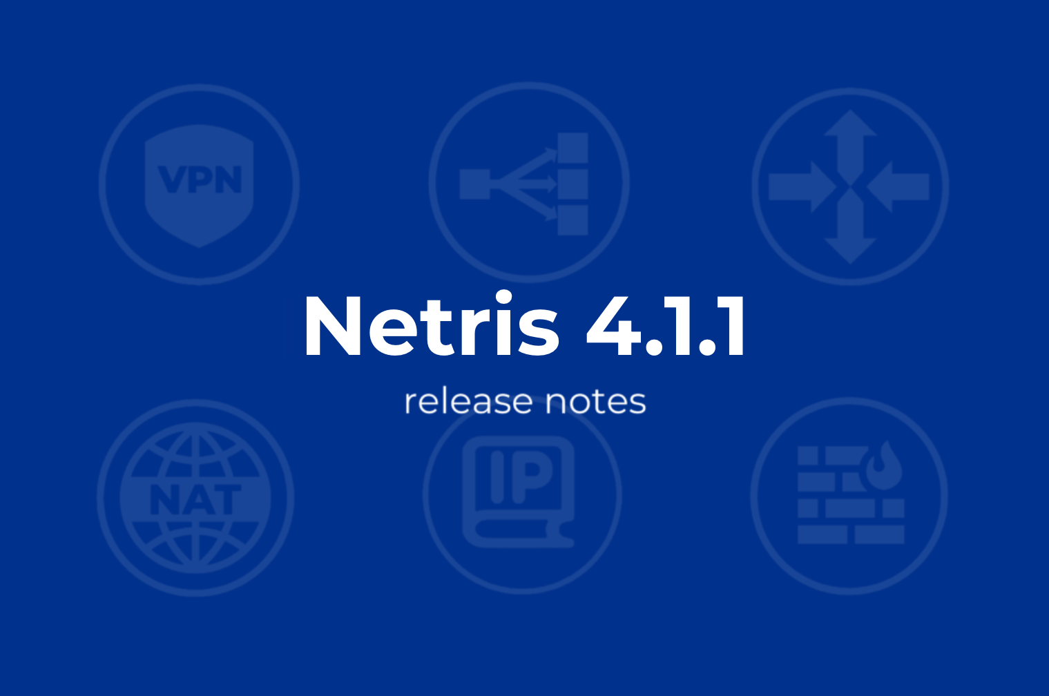 Netris Release 4.1.1